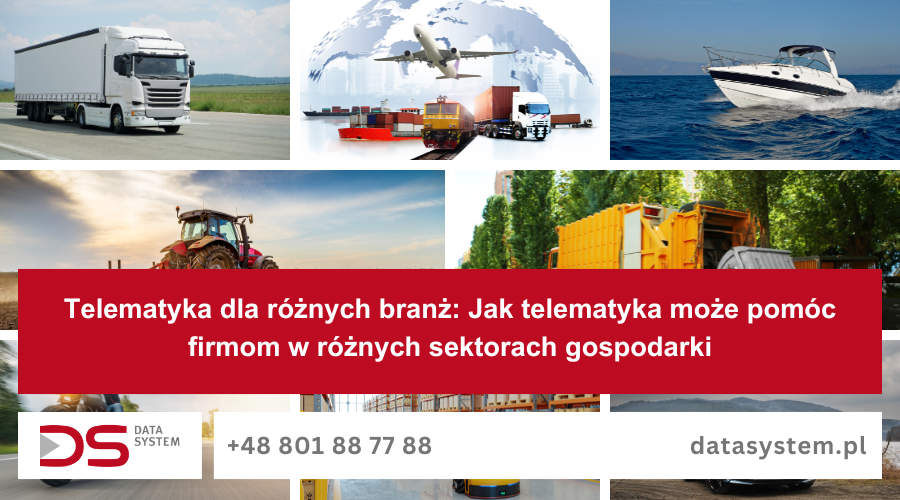 Telematyka dla różnych branż: Jak telematyka może pomóc firmom w różnych sektorach gospodarki