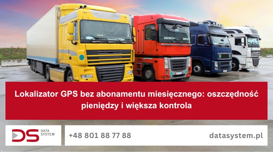Lokalizator GPS bez abonamentu miesięcznego: oszczędność pieniędzy i większa kontrola