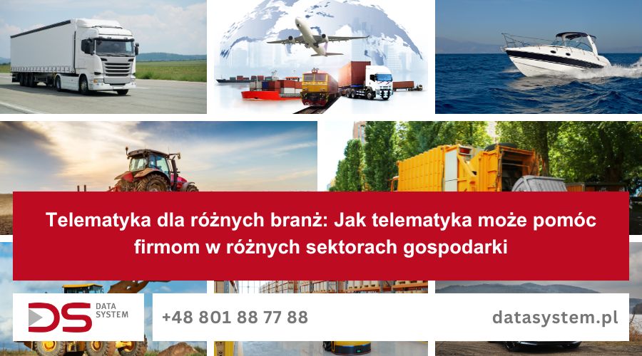 Telematyka dla różnych branż: Jak telematyka może pomóc firmom w różnych sektorach gospodarki