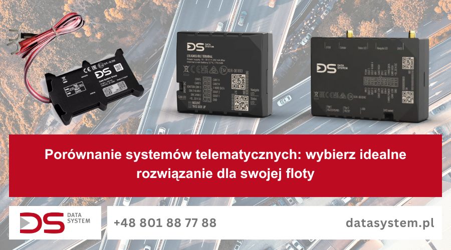 Porównanie systemów telematycznych: wybierz idealne rozwiązanie dla swojej floty